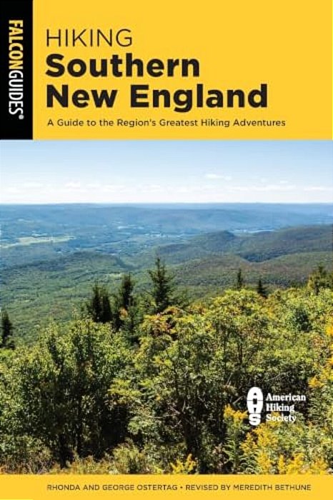 Hiking Southern New England: A Guide To The Region's Greatest Hiking Adventures-..