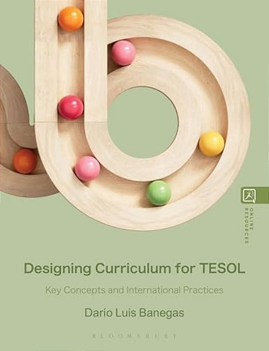 Designing Curriculum For Tesol: Key Concepts And International Practices-..