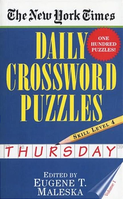 The New York Times Daily Crossword Puzzles: Thursday, Volume 1: The New York Times Daily Crossword Puzzles: Thursday, Volume 1: Skill Level 4-..