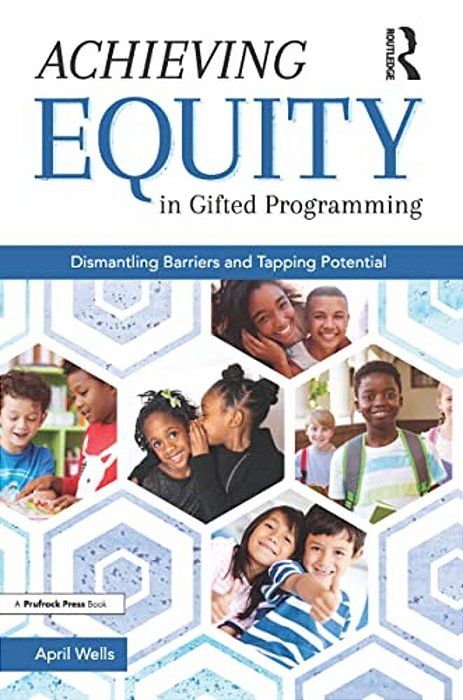 Achieving Equity In Gifted Programming: Dismantling Barriers And Tapping Potential-..