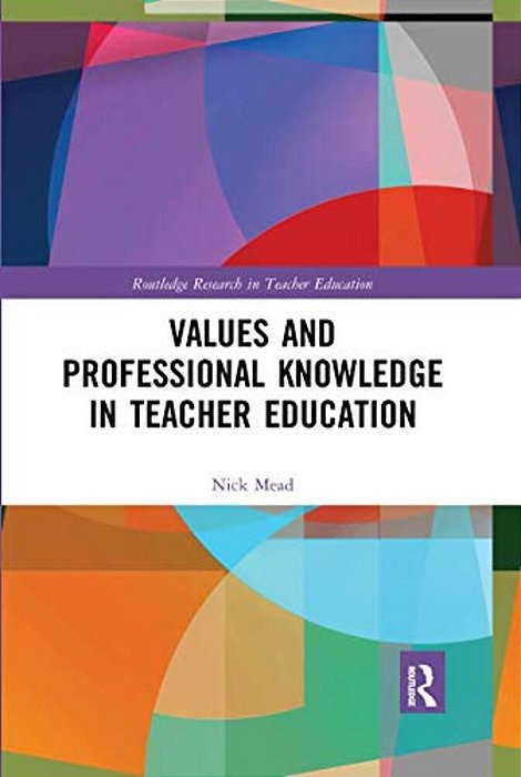 Values And Professional Knowledge In Teacher Education-..
