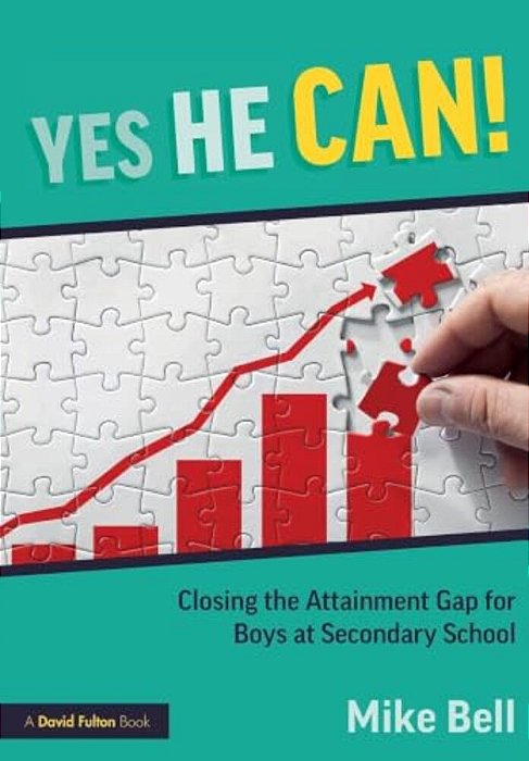 Yes He Can! Closing The Attainment Gap For Boys At Secondary School-..