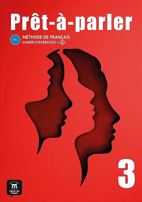 Prêt-À-parler 3 - Cahier D'Exercices..-