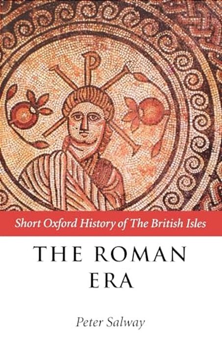The Roman Era: The British Isles: 55 Bc-Ad 410-..