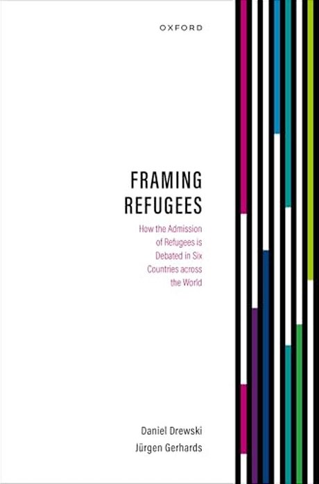 Framing Refugees: How The Admission Of Refugees Is Debated In Six Countries Across The World-..