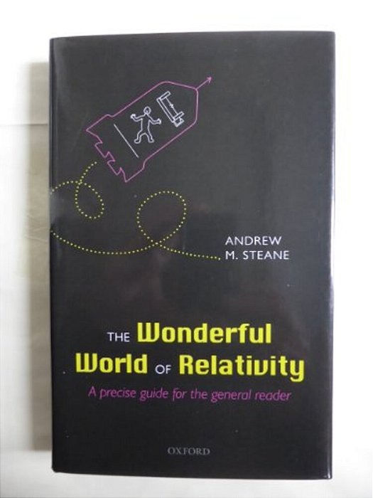 Wonderful World Of Relativity: A Precise Guide For The General Reader-..