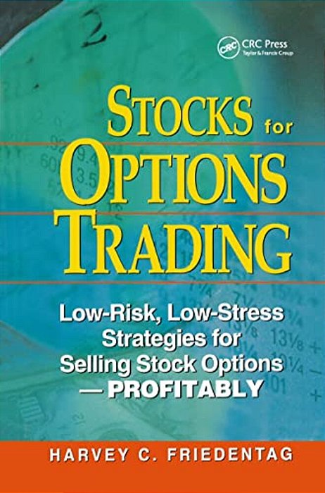 Stocks For Options Trading: Low-Risk, Low-Stress Strategies For Selling Stock Options-Profitability-..