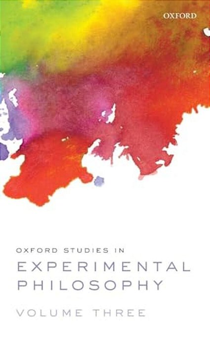 Oxford Studies In Experimental Philosophy Volume 3-..