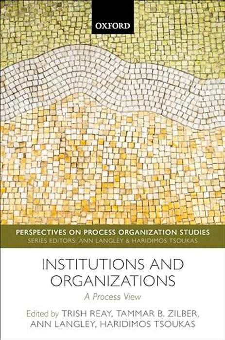 Institutions And Organizations: A Process View-..