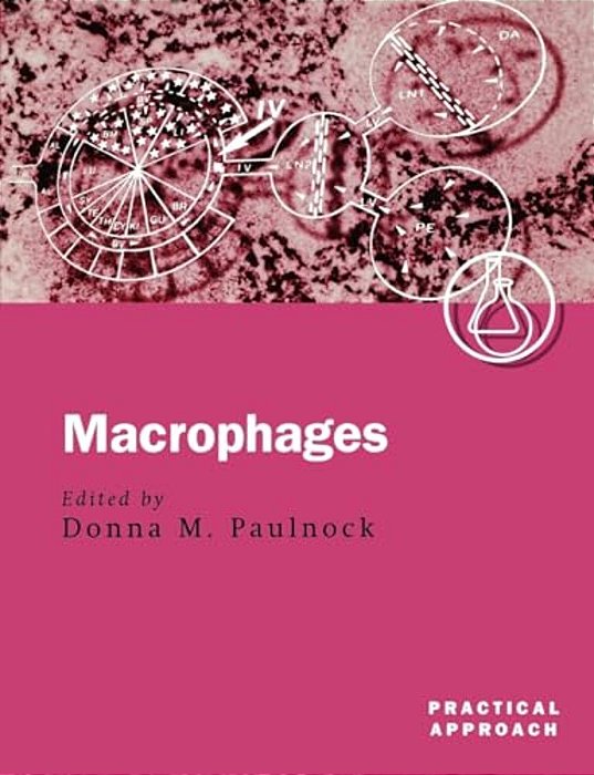 Macrophages: A Practical Approach-..