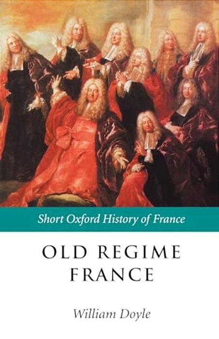 Old Regime France: 1648-1788-..