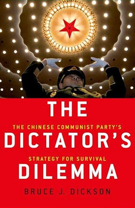 Dictator's Dilemma: The Chinese Communist Party's Strategy For Survival-..