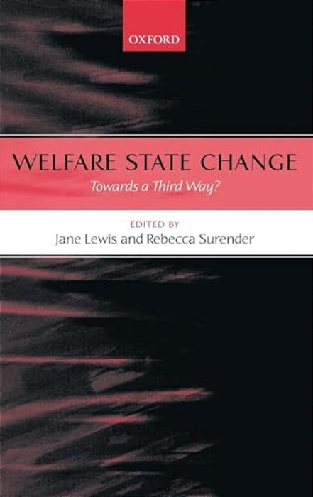 Welfare State Change: Towards A Third Way?-..