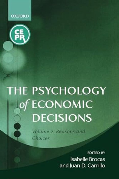 The Psychology Of Economic Decisions: Volume 2: Reasons And Choices-..
