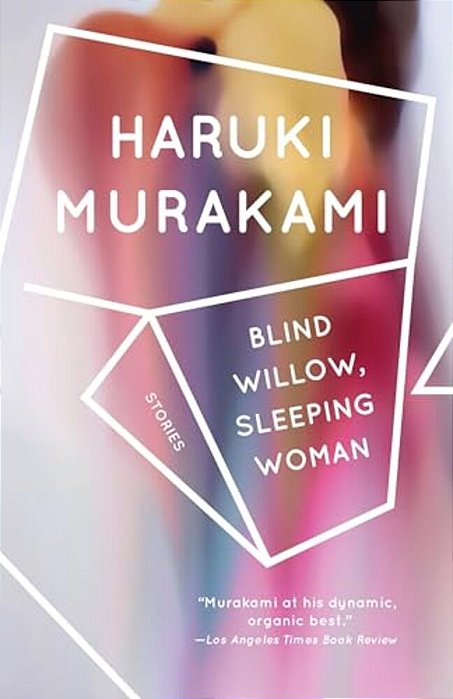 Blind Willow, Sleeping Woman: Stories-..
