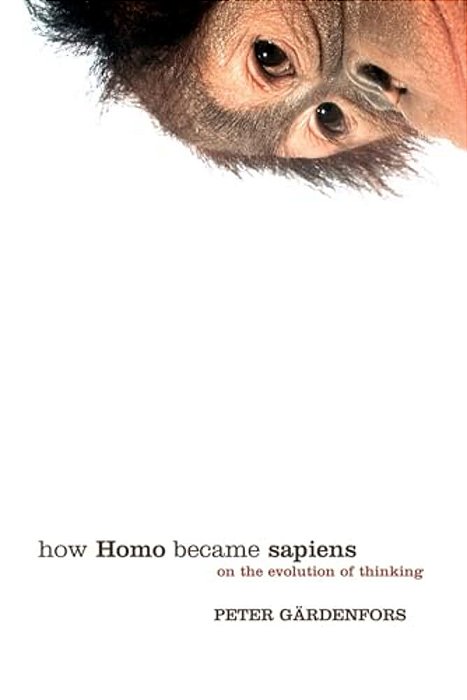 How Homo Became Sapiens: On The Evolution Of Thinking-..