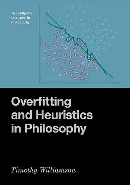 Overfitting And Heuristics In Philosophy-..