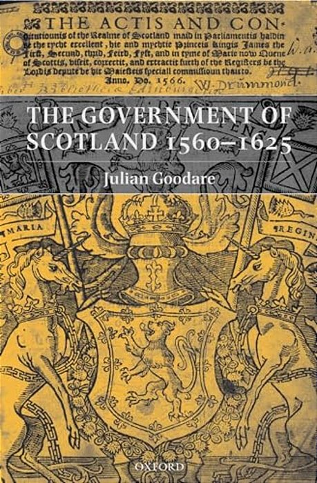 The Government Of Scotland 1560-1625-..