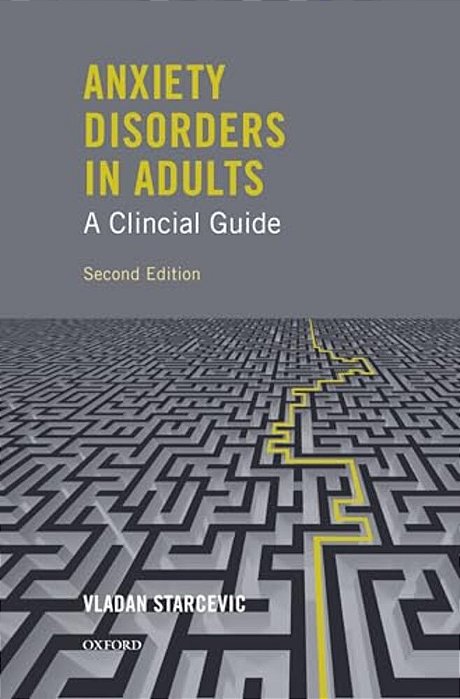 Anxiety Disorders In Adults A Clinical Guide-..