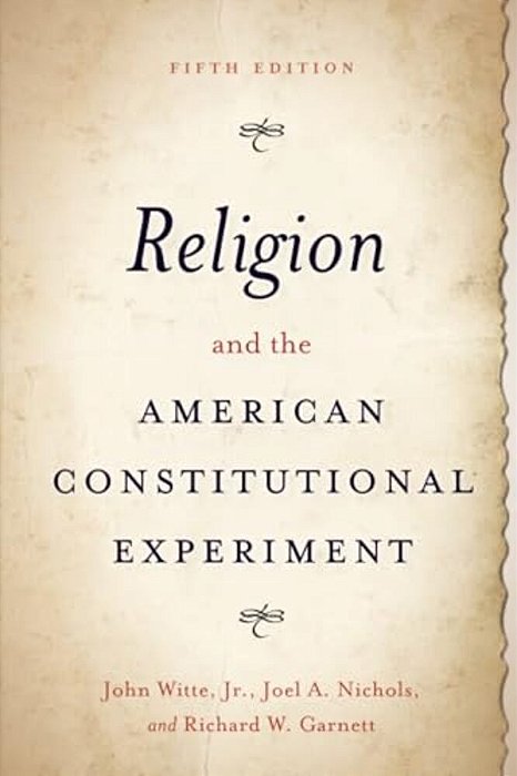 Religion And The American Constitutional Experiment-..