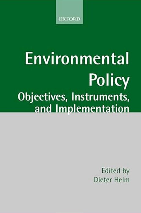 Environmental Policy: Objectives, Instruments, And Implementation-..