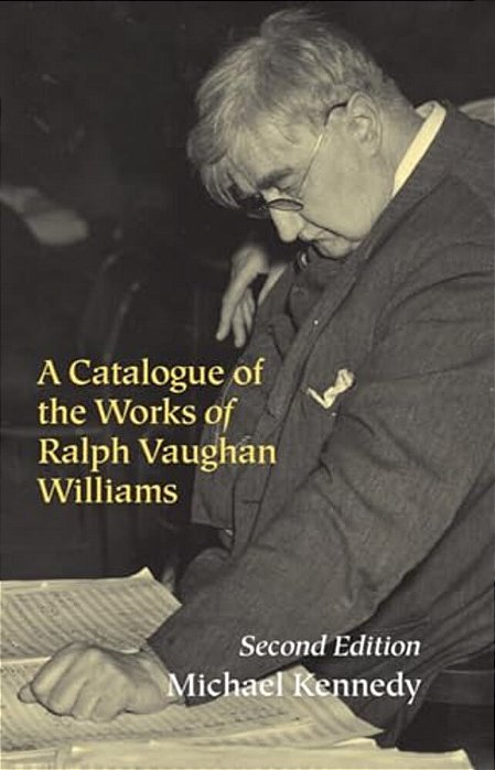 A Catalogue Of The Works Of Ralph Vaughan Williams-..