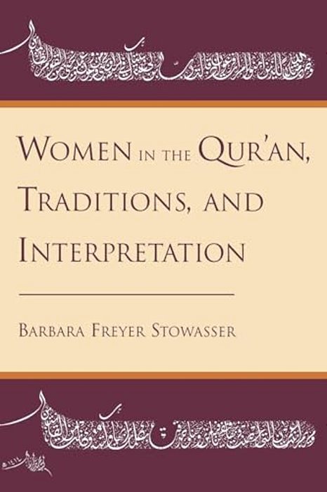Women In The Qur'An, Traditions, And Interpretation-..