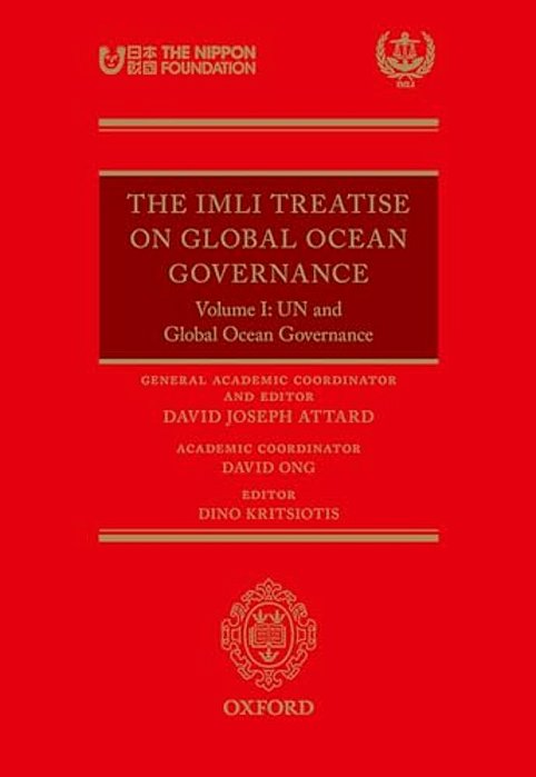Imli Treatise On Global Ocean Governance: Volume I: Un And Global Ocean Governance-..