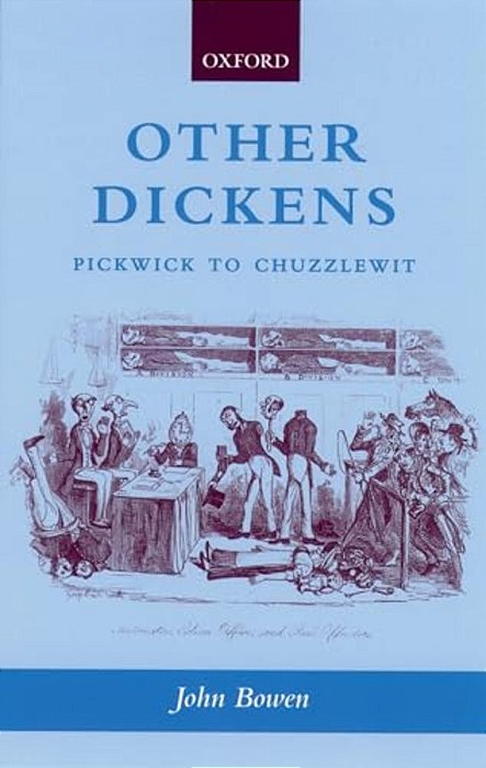 Other Dickens: Pickwick To Chuzzlewit-..