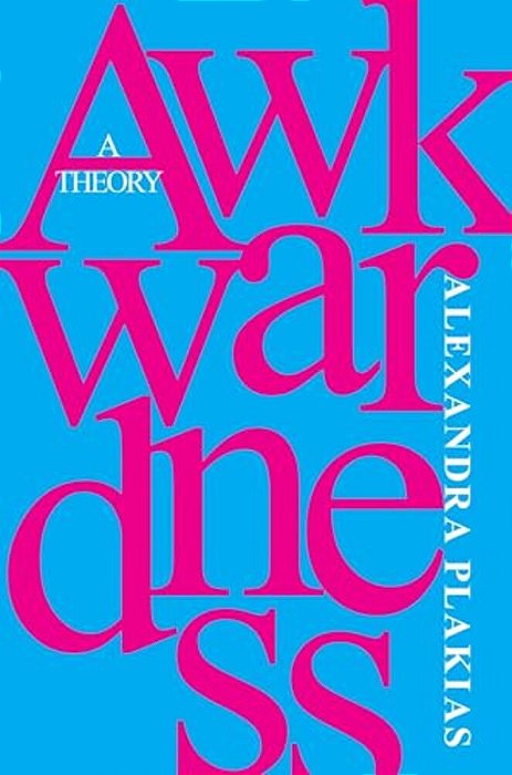Awkwardness: A Theory-..