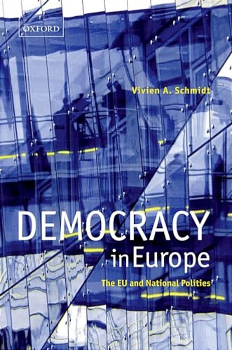 Democracy In Europe: The Eu And National Polities-..