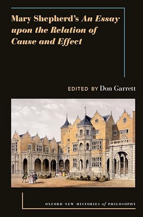Mary Shepherd's An Essay Upon The Relation Of Cause And Effect-..