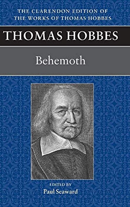 Thomas Hobbes: Behemoth: Or The Long Parliament-..
