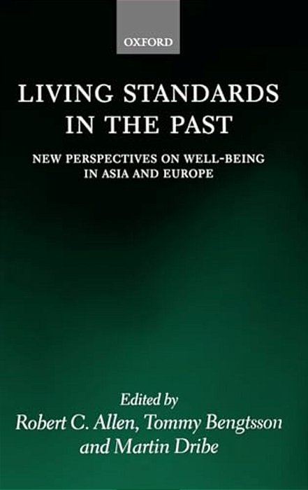 Living Standards In The Past: New Perspectives On Well-Being In Asia And Europe-..