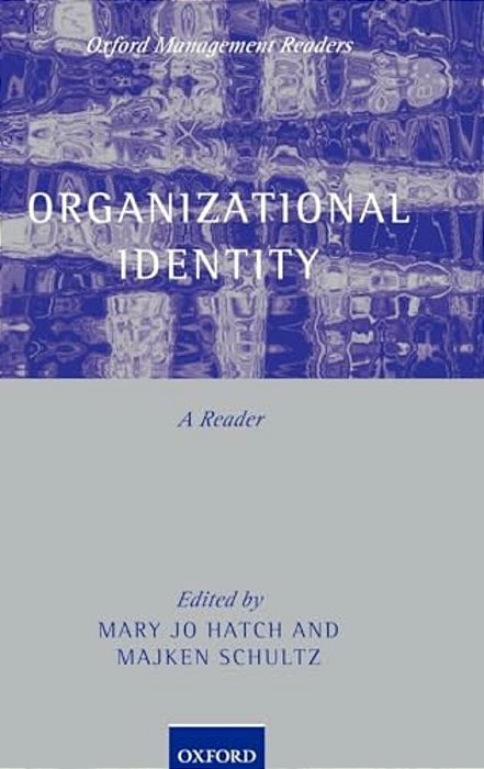 Organizational Identity: A Reader-..