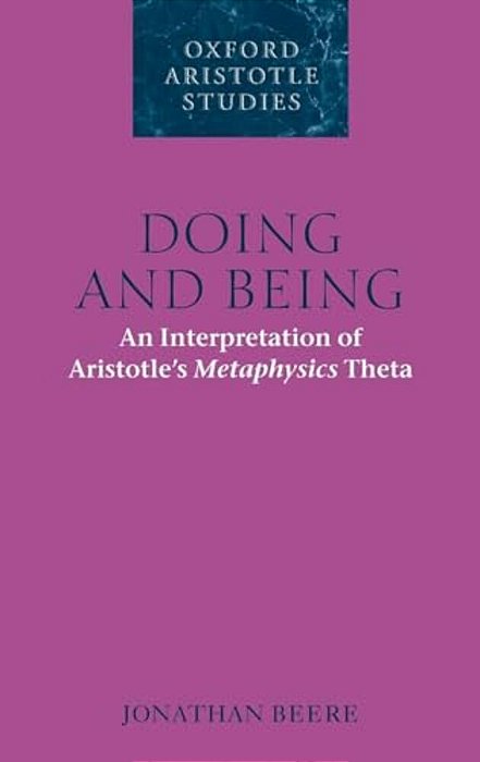 Doing And Being: An Interpretation Of Aristotle's Metaphysics Theta-..