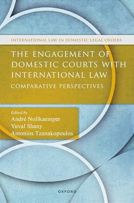 Engagement Of Domestic Courts With International Law: Comparative Perspectives-..