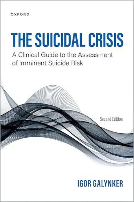 Suicidal Crisis: Clinical Guide To The Assessment Of Imminent Suicide Risk-..