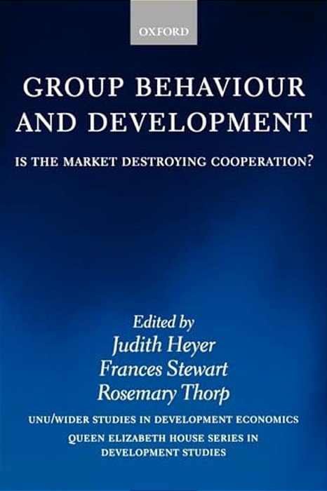 Group Behaviour And Development: Is The Market Destroying Cooperation?-..