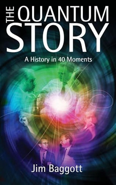 Quantum Story: A History In 40 Moments-..