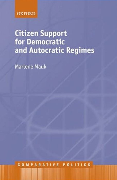 Citizen Support For Democratic And Autocratic Regimes-..