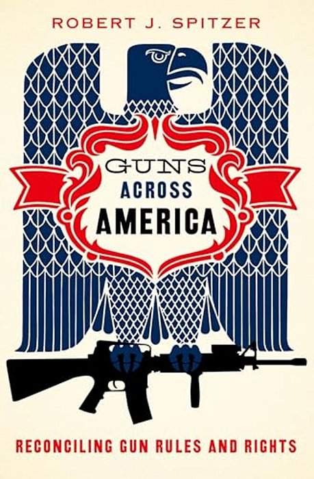 Guns Across America: Reconciling Gun Rules And Rights-..