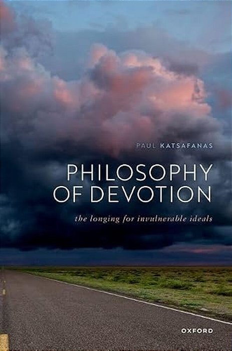 Philosophy Of Devotion: The Longing For Invulnerable Ideals-..