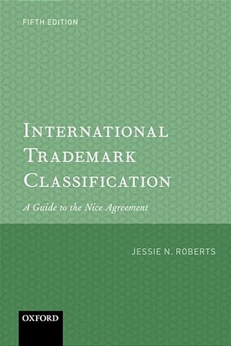 International Trademark Classification 5E: A Guide To The Nice Agreement-..