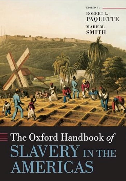 The Oxford Handbook Of Slavery In The Americas-..