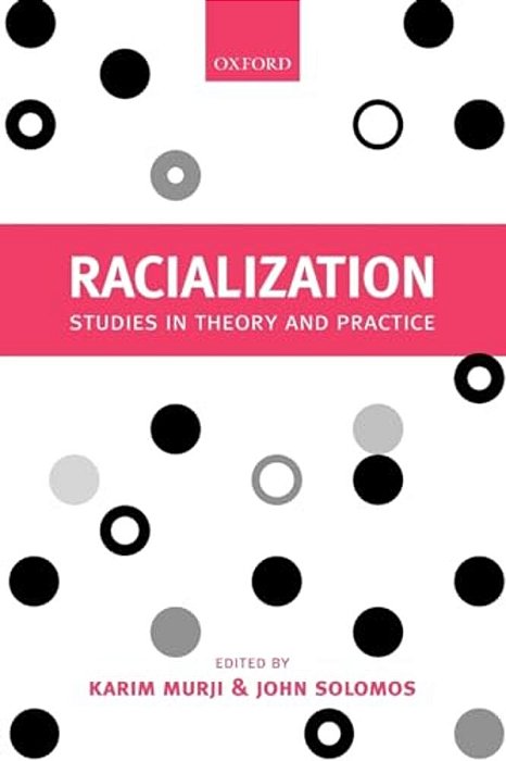 Racialization: Studies In Theory And Practice-..
