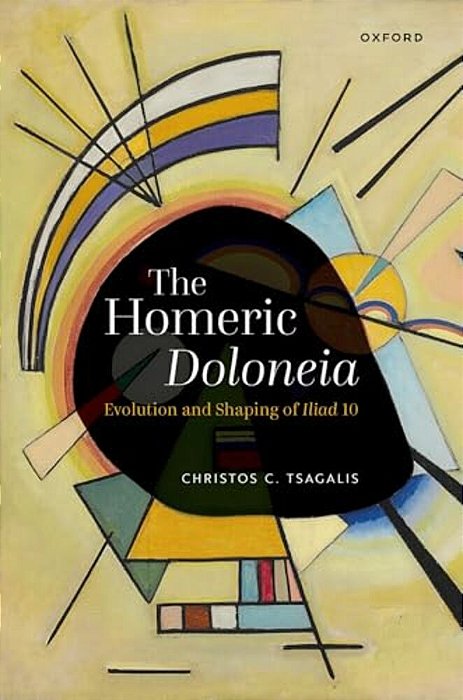 Homeric Doloneia: Evolution And Shaping Of Iliad 10-..