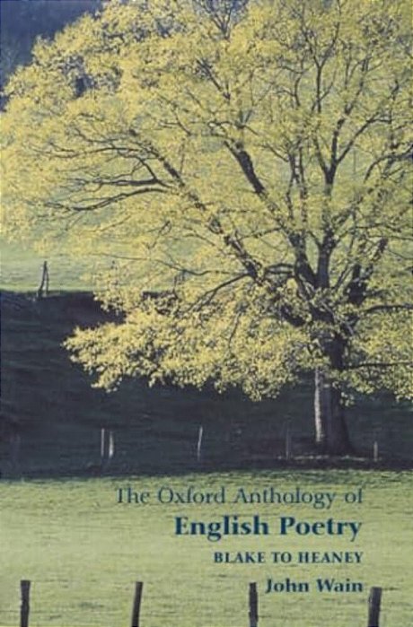 The Oxford Anthology Of English Poetry: Volume II: Blake To Heaney-..