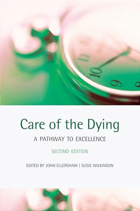 Care Of The Dying: A Pathway To Excellence-..