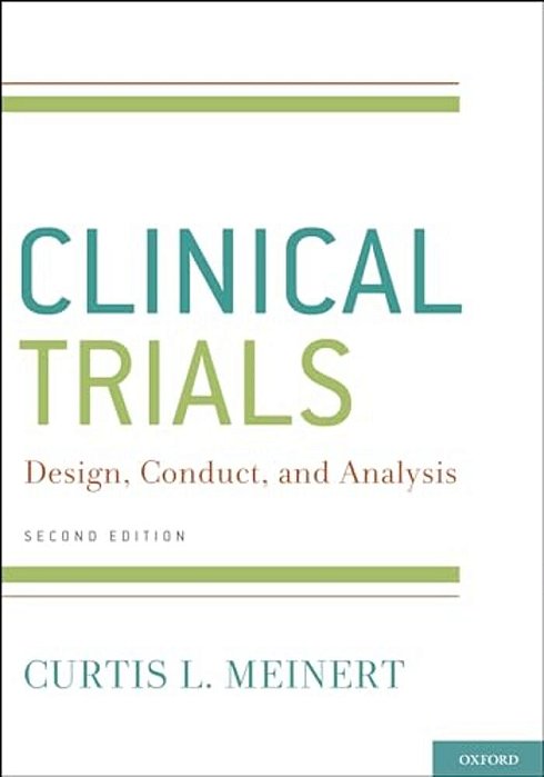 Clinical Trials: Design, Conduct And Analysis-..